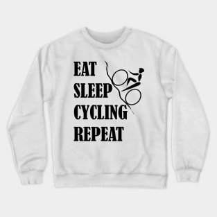 EAT SLEEP CYCLING REPEAT Crewneck Sweatshirt